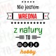 NIE JESTEM WREDNA Z NATURY