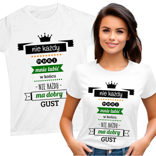 Nie każdy musi mnie lubić, w końcu nie każdy ma dobry gust
