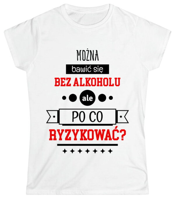 Można bawić się bez alkoholu, ale po co ryzykować?