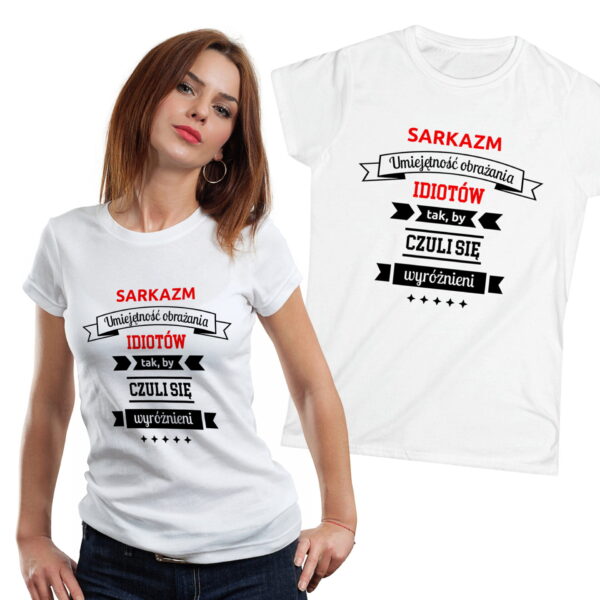 Sarkazm - umiejętność obrażania idiotów tak, by czuli się wyróżnieni