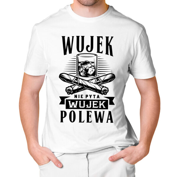KOSZULKA DLA WUJKA WUJEK NIE PYTA WUJEK POLEWA