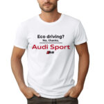 KOSZULKA Z NADRUKIEM AUDIECO DRIVING? NO, THANKS. AUDI SPORT RS