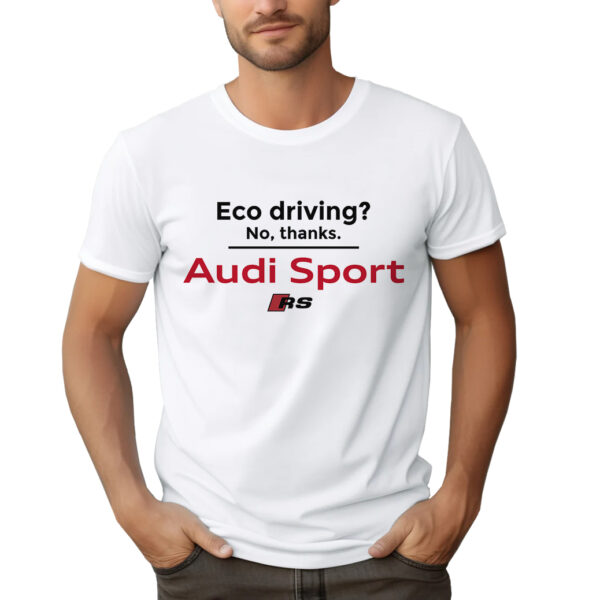 KOSZULKA Z NADRUKIEM AUDIECO DRIVING? NO, THANKS. AUDI SPORT RS
