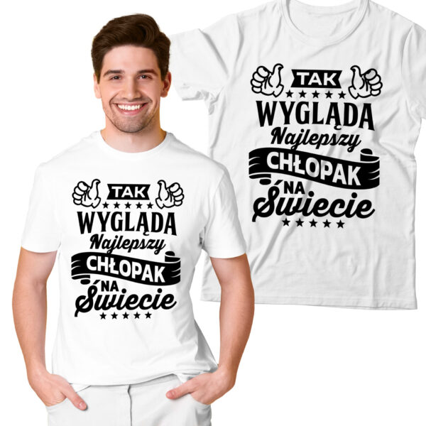 KOSZULKA NA DZIEŃ CHŁOPAKA, WALENTYNKI - TAK WYGLĄDA NAJLEPSZY CHŁOPAK NA ŚWIECIE