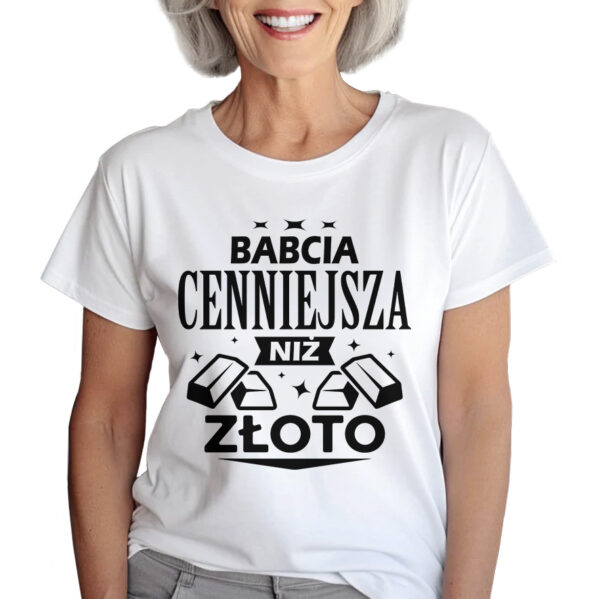 KOSZULKA Z NADRUKIEM NA DZIEŃ BABACI - BABCIA CENNIEJSZA NIŻ ZŁOTO