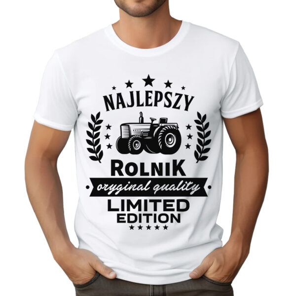 KOSZULKA Z NADRUKIEM DLA ROLNIKA - NAJLEPSZY ROLNIK ORYGINAL QUALITY LIMITED EDITION