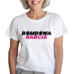 KOSZULKA Z NADRUKIEM NA DZIEŃ BABACI - BOMBOWA BABCIA