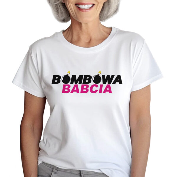 KOSZULKA Z NADRUKIEM NA DZIEŃ BABACI - BOMBOWA BABCIA