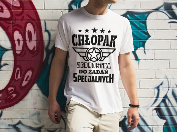 KOSZULKA NA DZIEŃ CHŁOPAKA, WALENTYNKI - CHŁOPAK JEDNOSTKA DO ZADAŃ SPECJALNYCH