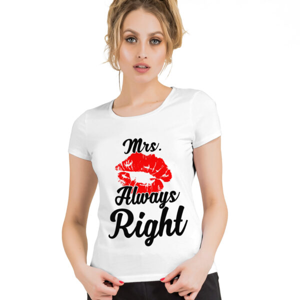 Koszulka z nadrukiem na Dzień Kobiet, Walentynki - MRS ALWAYS RIGHT