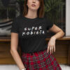 Koszulka z nadrukiem na Dzień Kobiet, Walentynki - SUPER KOBIETA FRIENDS