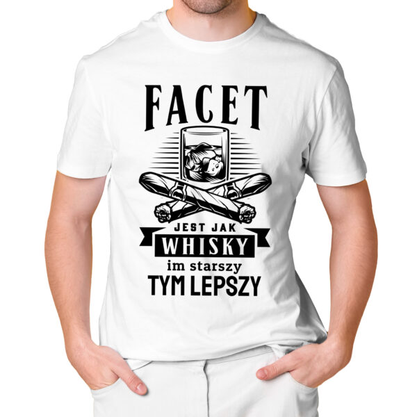KOSZULKA NA DZIEŃ CHŁOPAKA, WALENTYNKI - FACET JEST JAK WHISKY IM STARSZY TYM LEPSZY