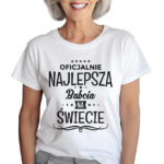 KOSZULKA Z NADRUKIEM NA DZIEŃ BABACI - OFICJALNIE NAJLEPSZA Babcia NA ŚWIECIE