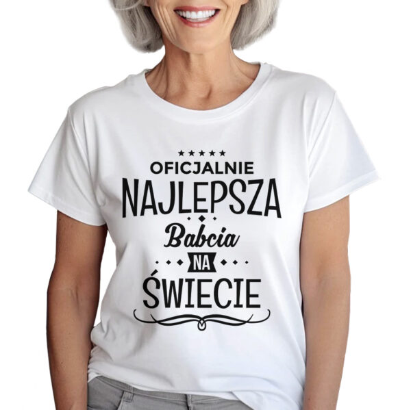KOSZULKA Z NADRUKIEM NA DZIEŃ BABACI - OFICJALNIE NAJLEPSZA Babcia NA ŚWIECIE