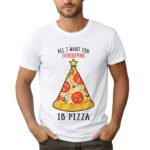 KOSZULKA Z NADRUKIEM NA ŚWIĘTA BOŻEGO NARODZENIA - ALL I WANT FOR CHRISTMAS IS PIZZA