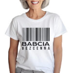 KOSZULKA Z NADRUKIEM NA DZIEŃ BABACI - BABCIA BEZCENNA