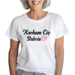 KOSZULKA Z NADRUKIEM NA DZIEŃ BABACI - KOCHAM CIĘ BABCIU