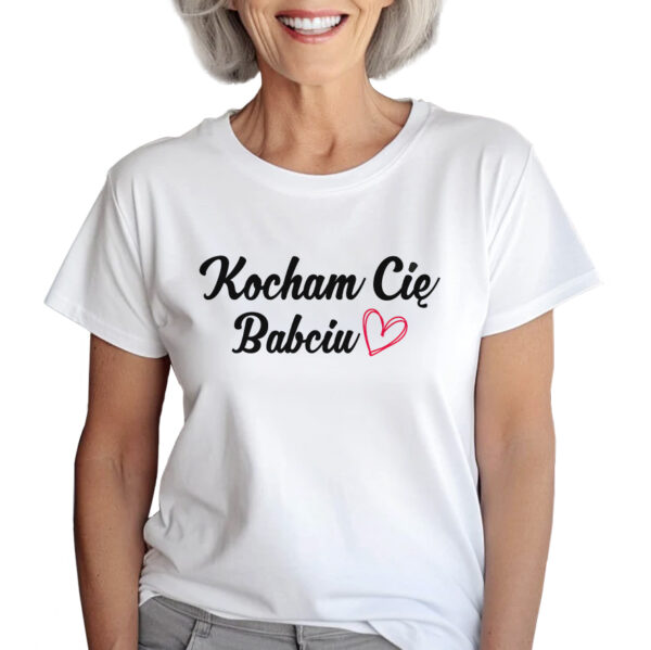 KOSZULKA Z NADRUKIEM NA DZIEŃ BABACI - KOCHAM CIĘ BABCIU