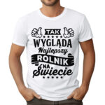 KOSZULKA Z NADRUKIEM DLA ROLNIKA - TAK WYGLĄDA NAJLEPSZY ROLNIK NA ŚWIECIE
