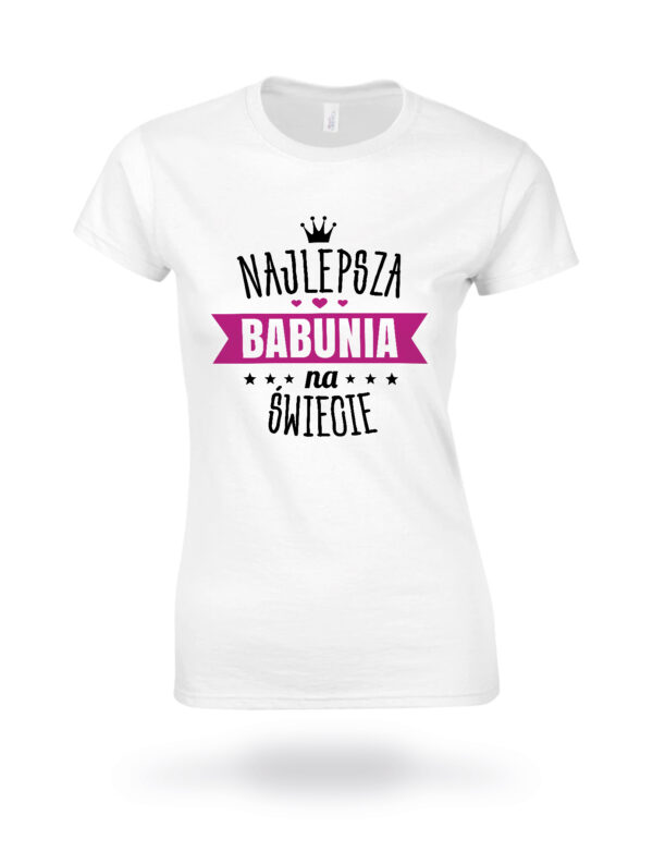 KOSZULKA Z NADRUKIEM NA DZIEŃ BABACI - NAJLEPSZA BABUNIA NA ŚWIECIE