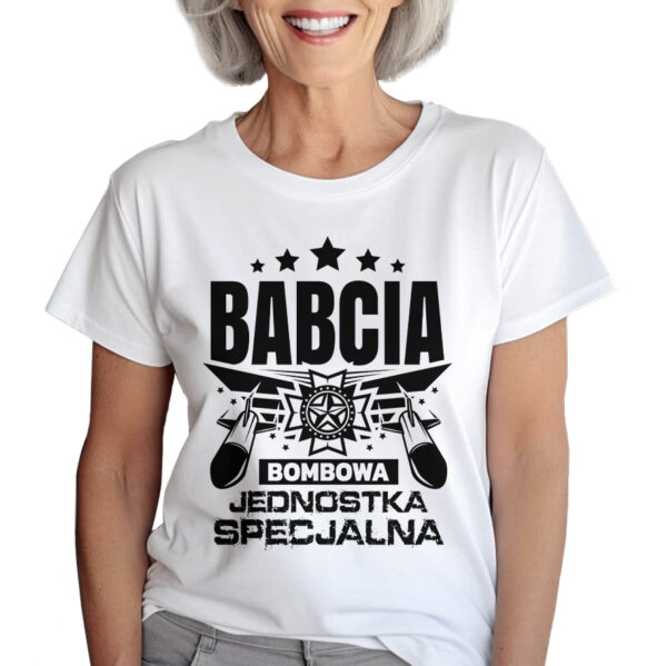 KOSZULKA Z NADRUKIEM NA DZIEŃ BABACI - BABCIA BOMBOWA JEDNOSTKA SPECJALNA
