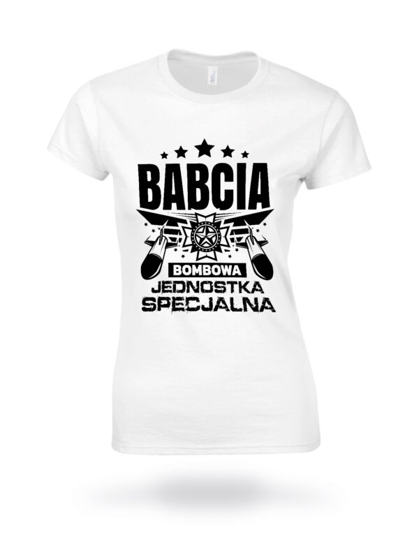 KOSZULKA Z NADRUKIEM NA DZIEŃ BABACI - BABCIA BOMBOWA JEDNOSTKA SPECJALNA