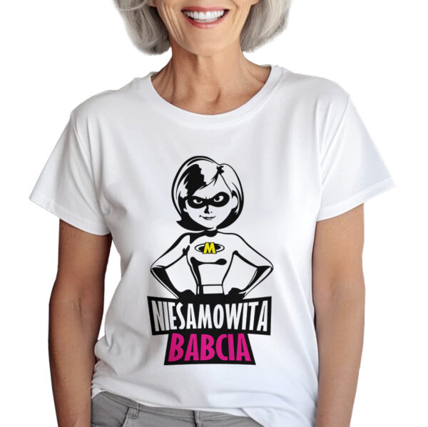 KOSZULKA Z NADRUKIEM NA DZIEŃ BABACI - NIESAMOWITA BABCIA