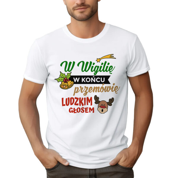 KOSZULKA Z NADRUKIEM NA ŚWIĘTA BOŻEGO NARODZENIA - W WIGILIĘ W KOŃCU PRZEMÓWIĘ LUDZKIM GŁOSEM