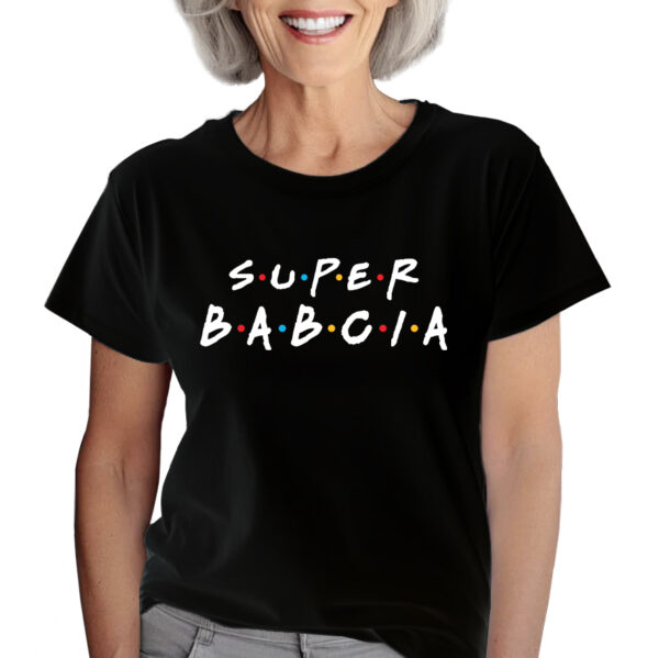 KOSZULKA Z NADRUKIEM NA DZIEŃ BABACI - SUPER BABCIA FRIENDS