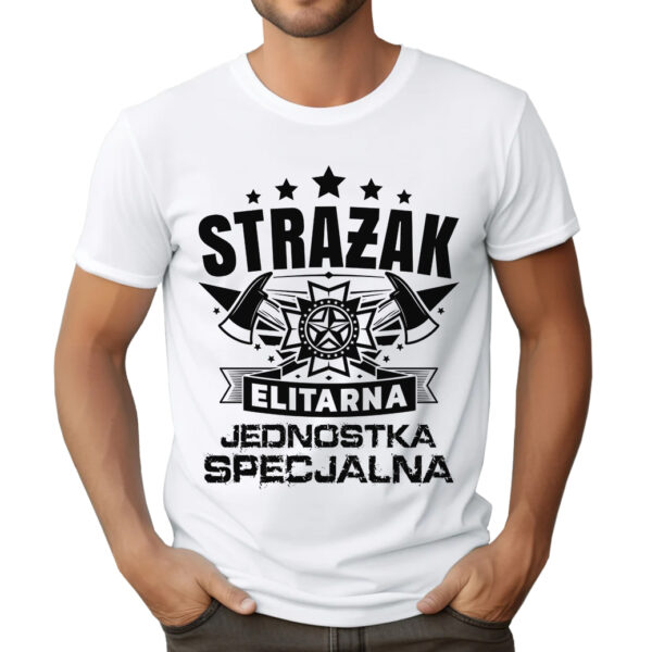 KOSZULKA Z NADRUKIEM DLA STRAŻAKA - STRAŻAK ELITARNA JEDNOSTKA SPECJALNA