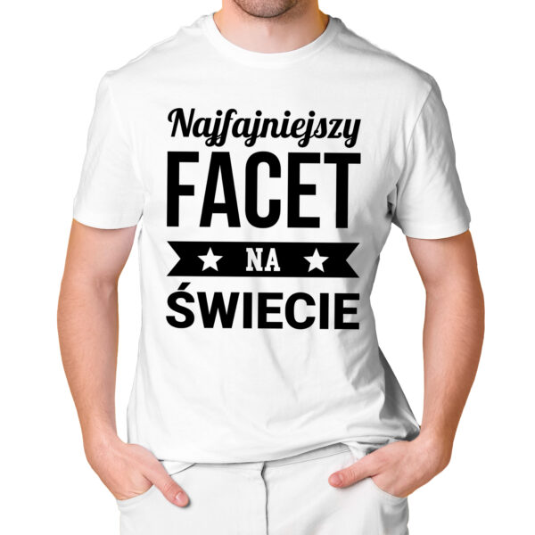 KOSZULKA NA DZIEŃ CHŁOPAKA, WALENTYNKI - NAJFAJNIEJSZY FACET NA ŚWIECIE