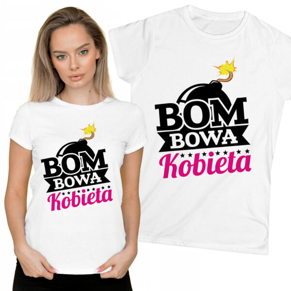 KOSZULKA Z NADRUKIEM NA DZIEŃ KOBIET WALENTYNKI - BOMBOWA KOBIETA