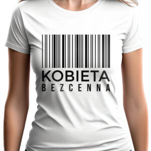 KOSZULKA Z NADRUKIEM NA DZIEŃ KOBIET WALENTYNKI - KOBIETA BEZCENNA