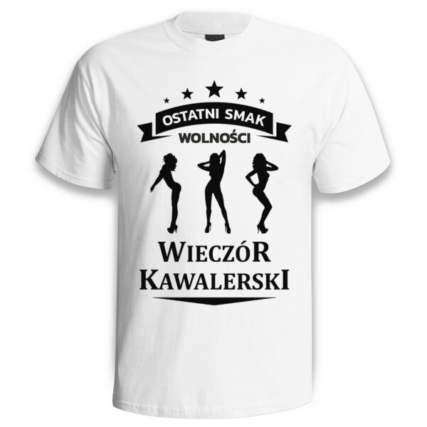 OSTATNI SMAK WOLNOŚCI WIECZÓR KAWALERSKI - koszulka męska z nadrukiem na wieczór kawalerski. Prezent dla Pana Młodego. Koszulki dla ekipy Pana Młodego