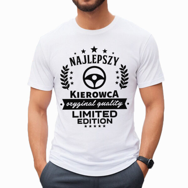 NAJLEPSZY KIEROWCA ORYGINAL QUALITY LIMITED EDITION - męska koszulka z nadrukiem dla mechanika