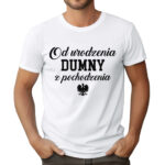 OD URODZENIA DUMNY Z POCHODZENIA - koszulka męska z patriotycznym nadrukiem.