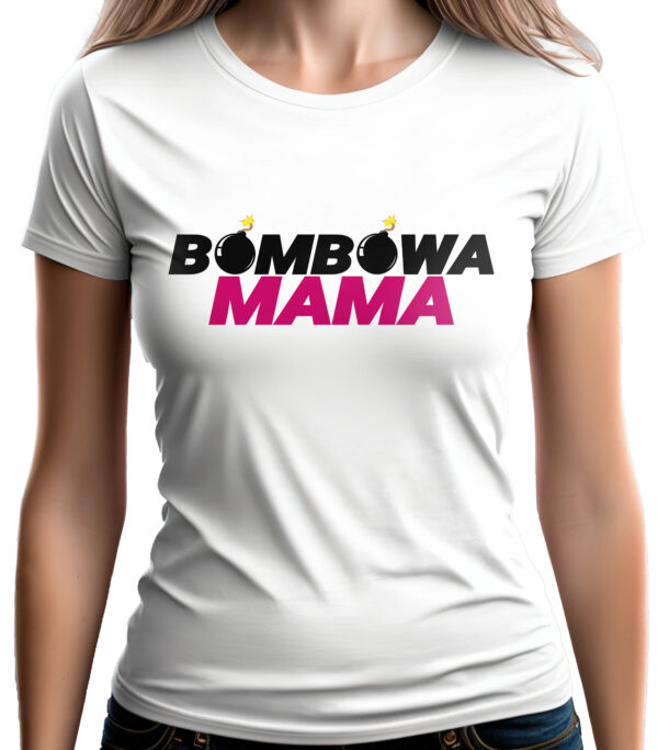BOMBOWA MAMA - koszulka damska z nadrukiem. Prezent na dzień mamy, urodziny, święta walentynki dzień kobiet.