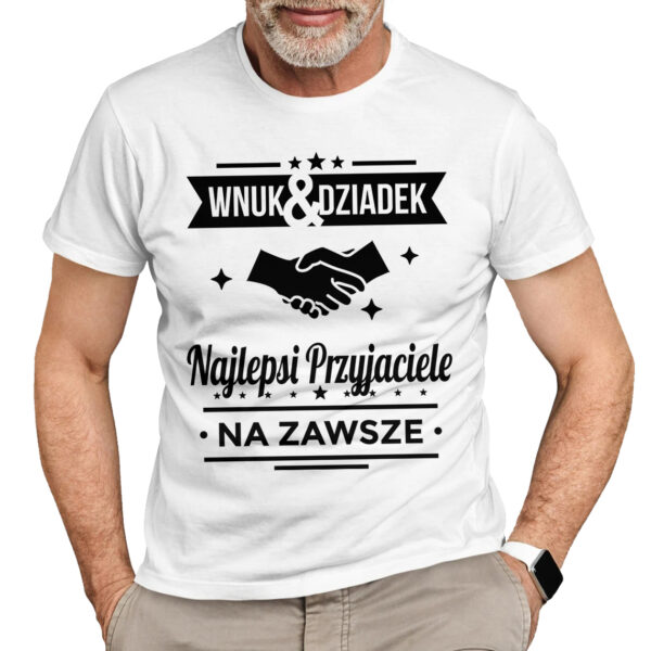 WNUK I DZIADEK NAJLEPSI PRZYJACIELE NA ZAWSZE - koszulka męska z nadrukiem na dzień dziadka. Prezent dla dziadka.
