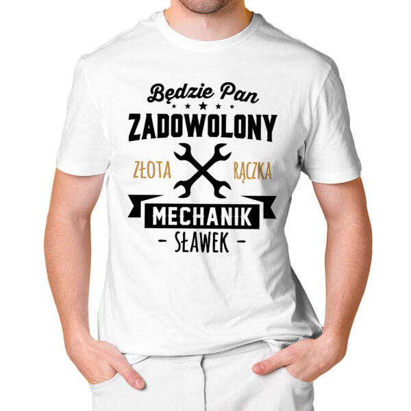 BĘDZIE PAN ZADOWOLONY ZŁOTA RĄCZKA MECHANIK - męska koszulka z nadrukiem dla mechanika
