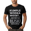 KUMPLE WÓDKA WHISKY KONIEC BLISKI KAWALERSKI - koszulka męska z nadrukiem na wieczór kawalerski. Prezent dla Pana Młodego. Koszulki dla ekipy Pana Młodego