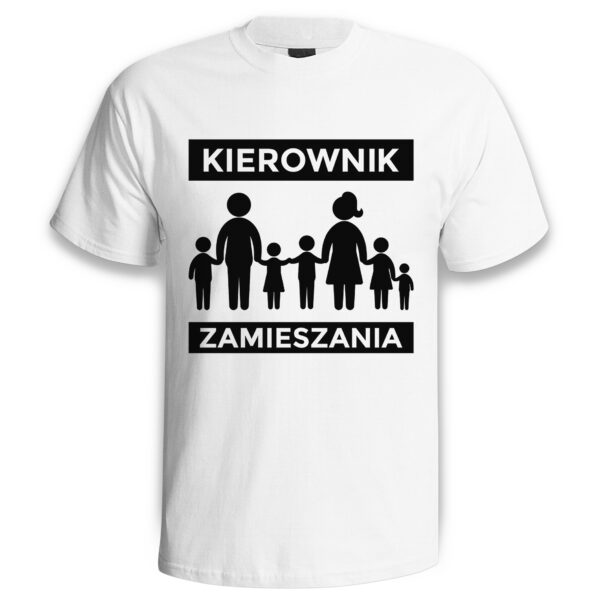 KIEROWNIK ZAMIESZANIA - koszulka męska z nadrukiem na dzień ojca. Prezent dla Taty.