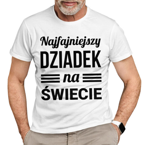 NAJFAJNIEJSZY DZIADEK NA ŚWIECIE - koszulka męska z nadrukiem na dzień dziadka. Prezent dla dziadka.