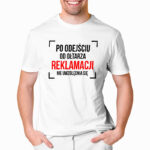 PO ODEJŚCIU OD OŁTARZA REKLAMACJI NIE UWZGLĘDNIA SIĘ - koszulka męska z nadrukiem na wieczór kawalerski. Prezent dla Pana Młodego. Koszulki dla ekipy Pana Młodego