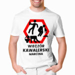 PERSONALIZOWANE KOSZULKI NA KAWALERSKI - męski t-shirt z nadrukiem na wieczór kawalerski. Prezent dla Pana Młodego. Koszulki dla ekipy Pana Młodego