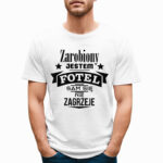 ZAROBIONY JESTEM - śmieszna koszulka męska z nadrukiem. Prezent na urodziny święta walentynki dzień chłopaka dzień ojca.