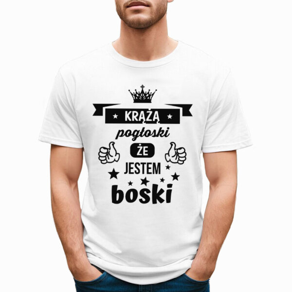 KRĄŻĄ POGŁOSKI ŻE JESTEM BOSKI - śmieszna koszulka męska z nadrukiem. Prezent na urodziny święta walentynki dzień chłopaka dzień ojca.