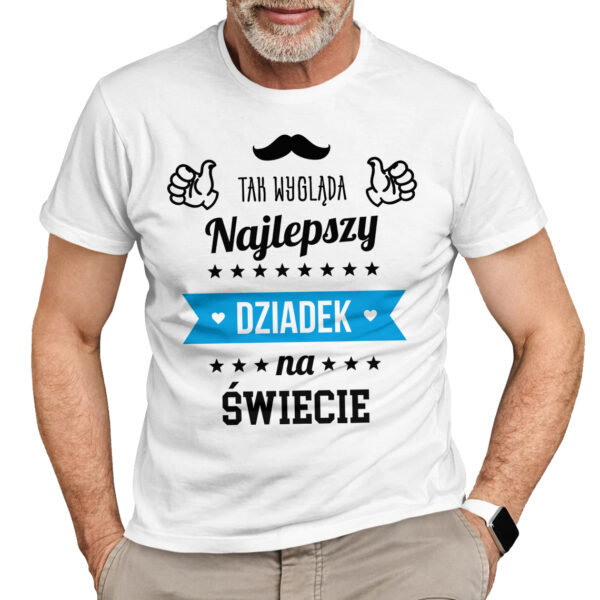 TAK WYGLĄDA NAJLEPSZY DZIADEK NA ŚWIECIE - koszulka męska z nadrukiem na dzień dziadka. Prezent dla dziadka.