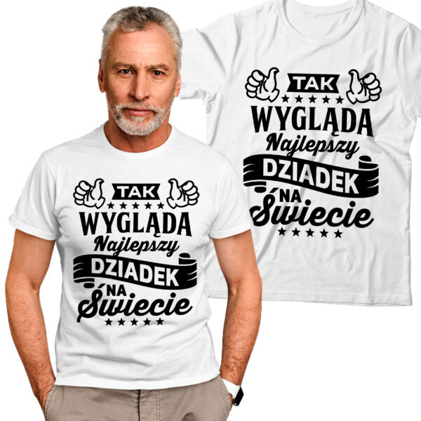 TAK WYGLĄDA NAJLEPSZY DZIADEK NA ŚWIECIE - koszulka męska z nadrukiem na dzień dziadka. Prezent dla dziadka.