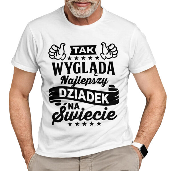 TAK WYGLĄDA NAJLEPSZY DZIADEK NA ŚWIECIE - koszulka męska z nadrukiem na dzień dziadka. Prezent dla dziadka.