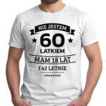 NIE JESTEM 60 LATKIEM - koszulka męska z nadrukiem. Prezent na urodziny święta walentynki dzień chłopaka dzień ojca.